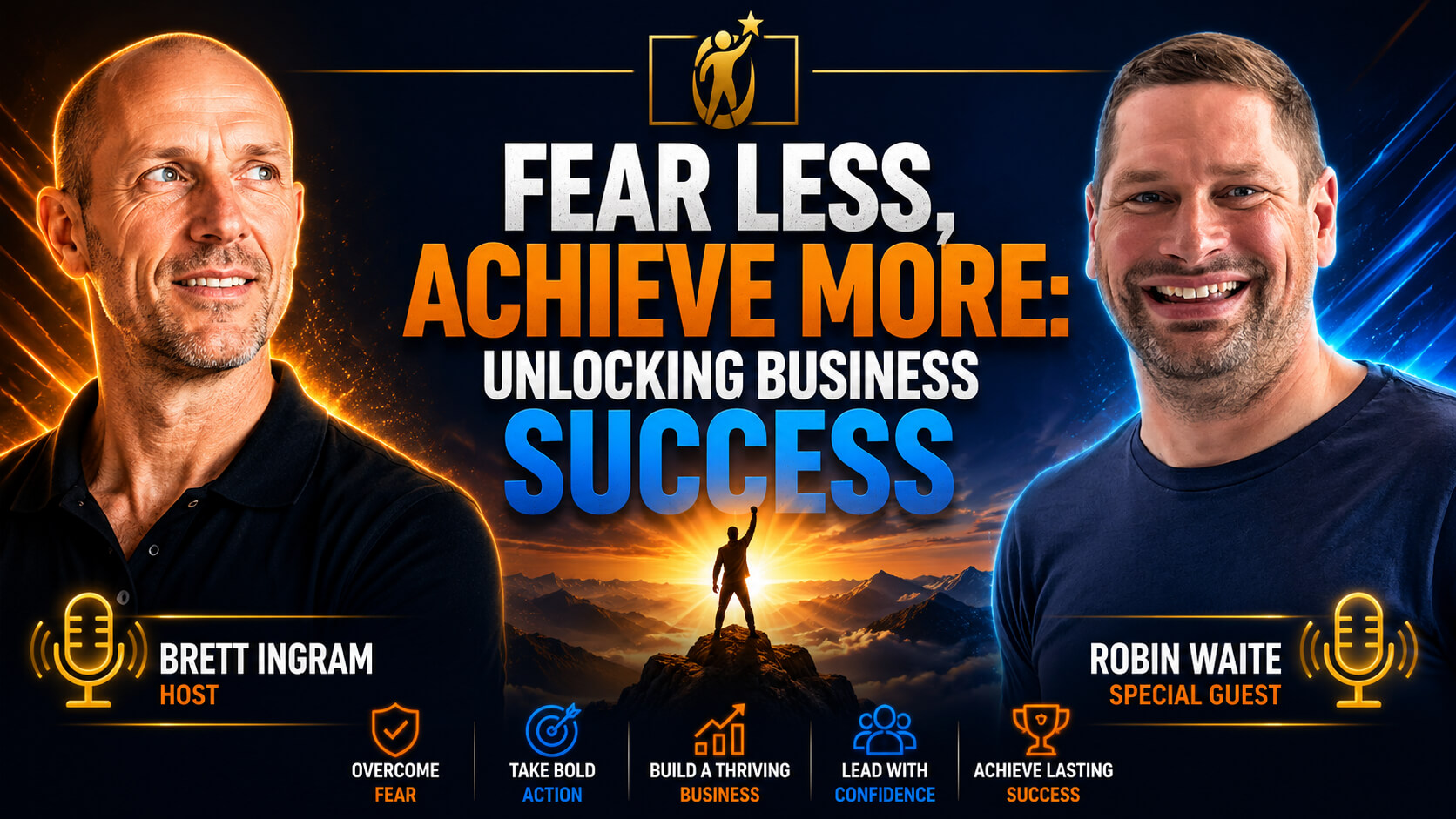 Fear Less, Achieve More: Unlocking Business Success with Robin Waite