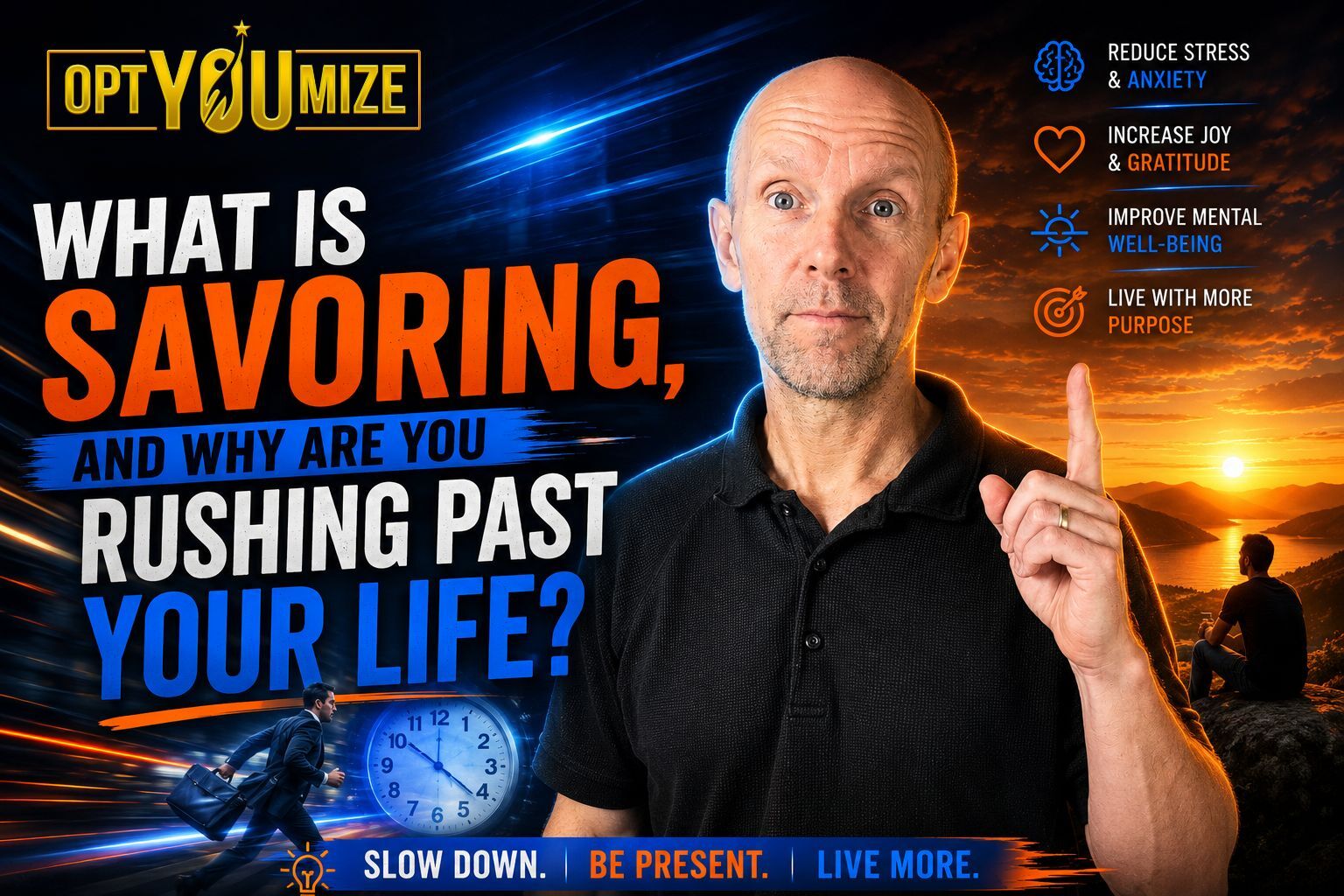 What Is Savoring, and Why Are You Rushing Past Your Life?
