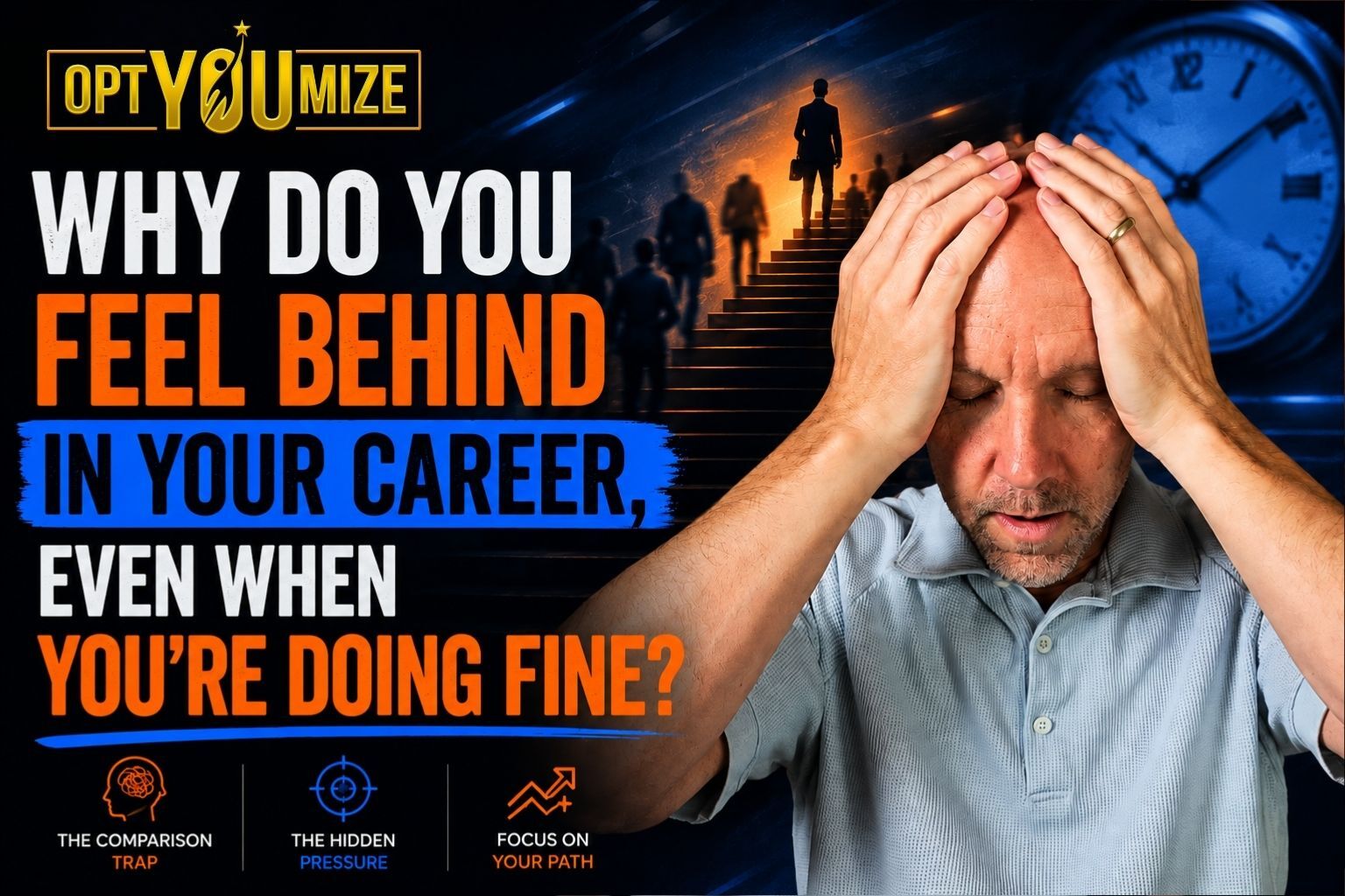 why do you feel behind in your career