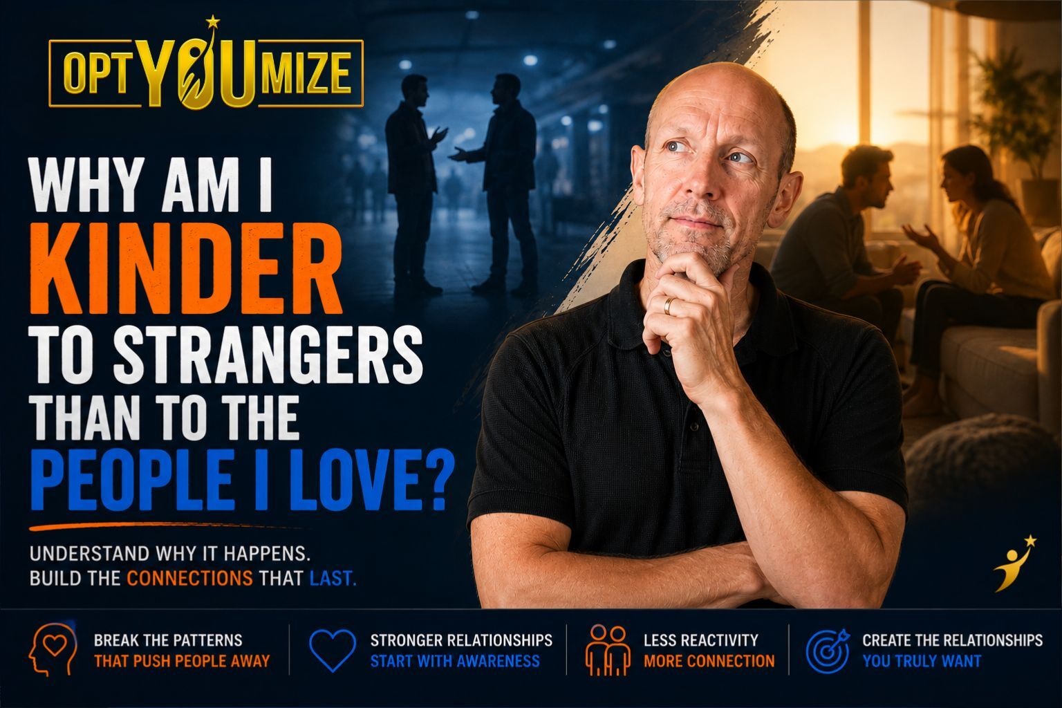 Why Am I Kinder to Strangers Than to the People I Love?